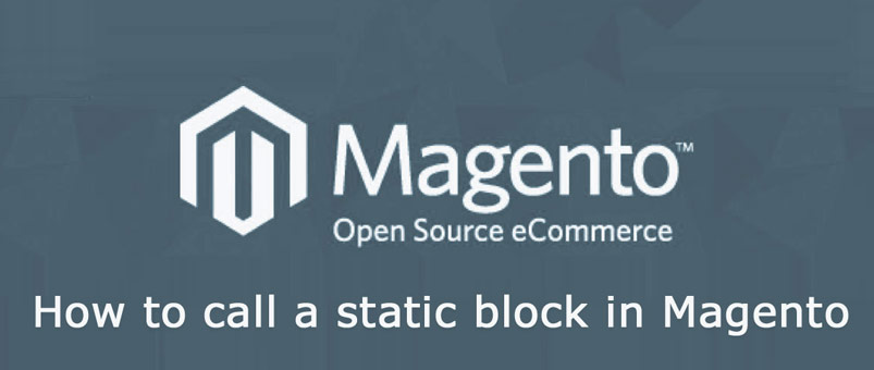 How to call a static block in Magento