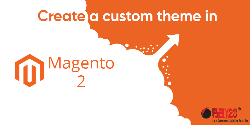 Create a custom theme in Magento 2