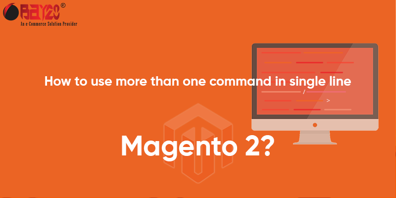 How to use more than one command in single line Magento 2
