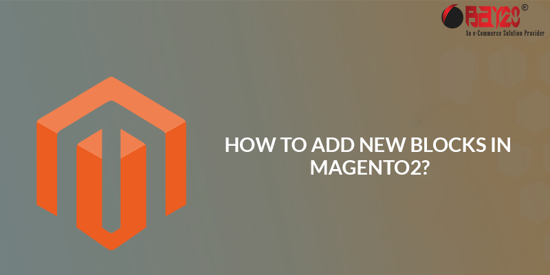 How to Add New Blocks in Magento 2