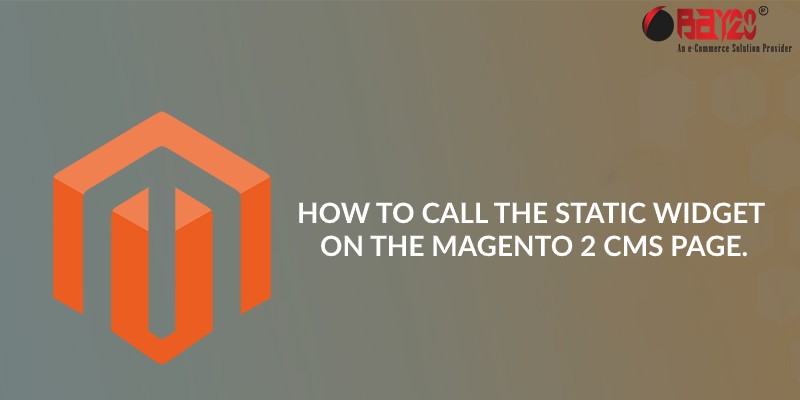 How To Call The Static Widget On The Magento 2 CMS Page