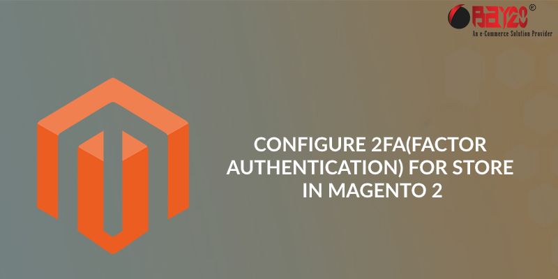 configure 2 factor authentication for store in magento 2