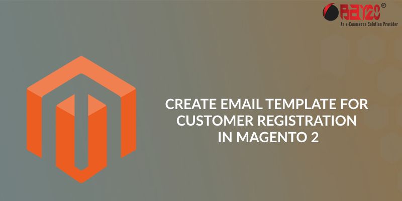 create email template for customer registration in magento 2