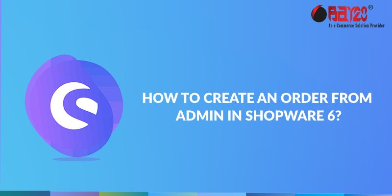 create order from backend shopware 6