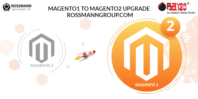 Magento1 To Magento2 Upgrade – Rossmanngroup