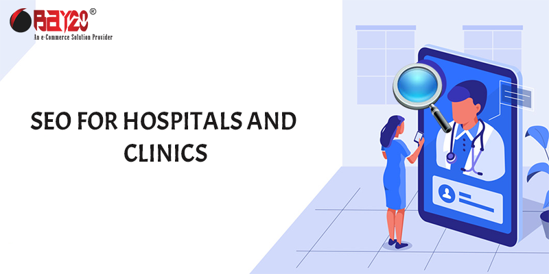 SEO For Hospitals and Clinics