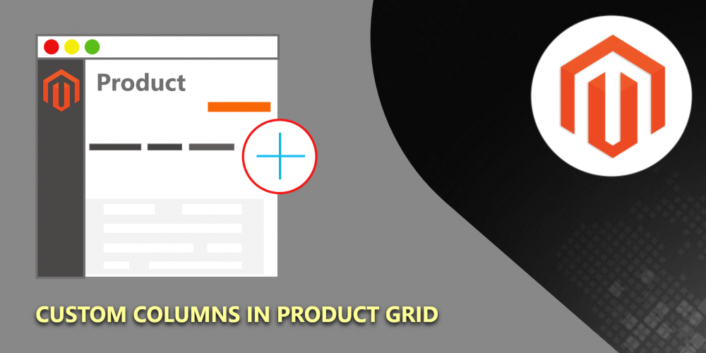 How To Add Custom Column In Magento 2 Products Grid