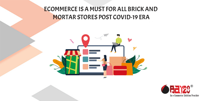 eCommerce is a must for all brick and mortar stores post Covid-19 Era