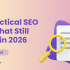 10 Practical SEO Tips That Still Work in 2026